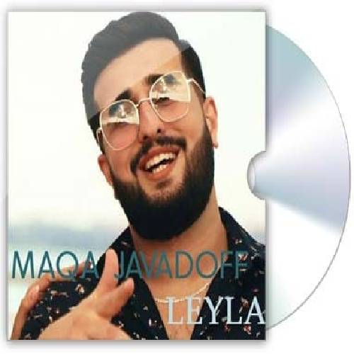 دانلود آهنگ لیلا ماقا جوادوف